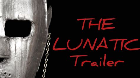 The Lunatic Trailer Youtube