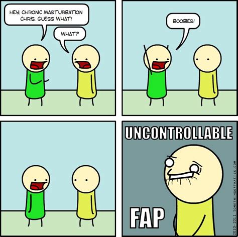 Uncontrollable Fapping