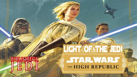 Video Reseña De Star Wars The High Republic Light Of The Jedi La