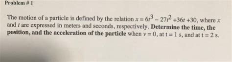 solved problem 1 the motion of a particle is defined by the