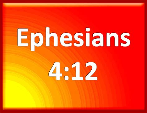 Ephesians 412 For The Perfecting Of The Saints For The Work Of The