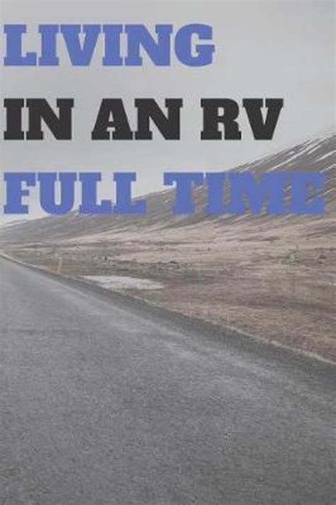 Living In An Rv Full Time Anthony R Carver 9781074578510 Boeken