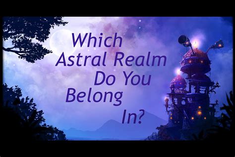 Which Astral Realm Do You Belong In
