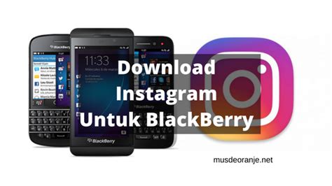 Download aplikasi operamini for bb q10 : Download Aplikasi Instagram Untuk Semua Tipe BlackBerry ...