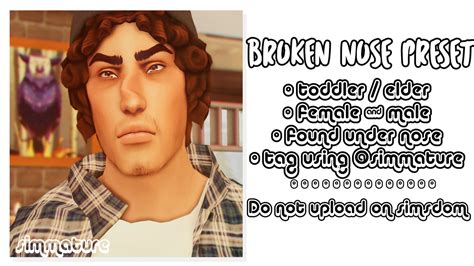 Finding Broken Mods Sims 4 - love 4 cc finds — simmature: Broken Nose Preset yeah it’s really