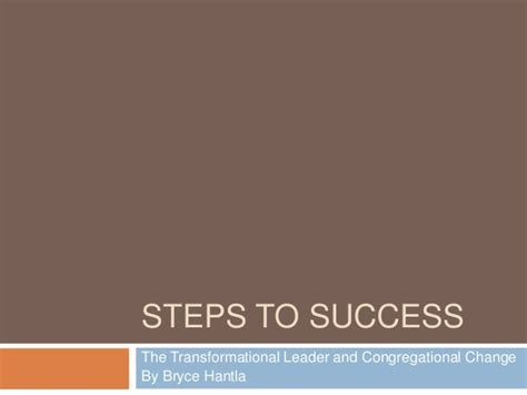 Six Steps To Success For Biblical Transformational Leaders