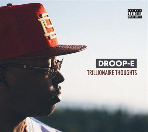 Droop E Releases Trillionaire Thoughts The Album Nexxlegacy