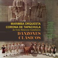 Danzones ClásicosMarimba Orquesta Corona de Tapachula de Víctor
