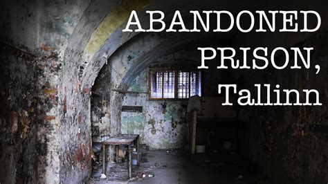 Scary Vlog Abandoned Places Patarei Prison Tallinn Youtube