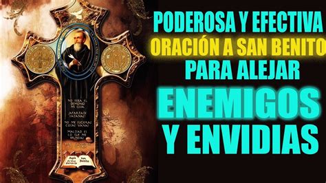 ORACION PODEROSA A SAN BENITO PARA ALEJAR ENEMIGOS Y ENVIDIAS en 2021
