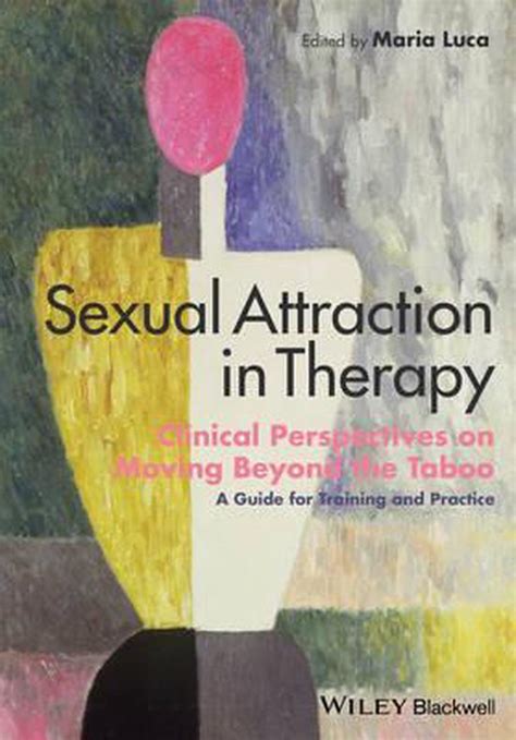 Sexual Attraction In Therapy 9781118674338 Maria Luca Boeken