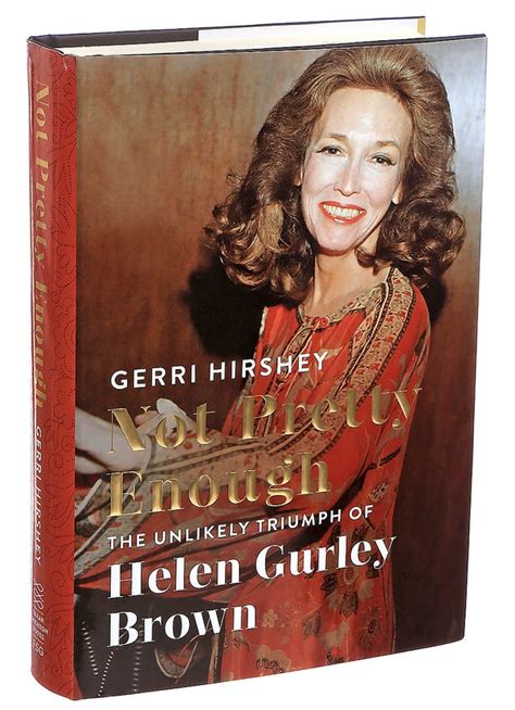 Review ‘not Pretty Enough’ Charts The Rise Of Helen Gurley Brown The Sex Guru The New York Times