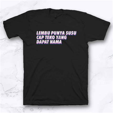 PERIBAHASA SERIES - LEMBU PUNYA SUSU - Replique Tees