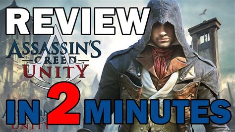 Assassin S Creed Unity Review In 2 Minutes YouTube