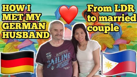 How I Met My German Husband From Ldr To Married Couple Youtube