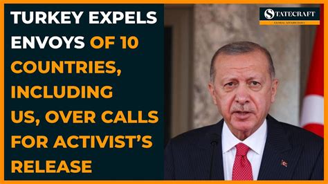 Turkey Expels Envoys Of 10 Countries Including US Over Calls For