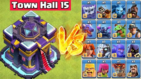 Town Hall 15 Vs All Troops Clash Of Clans YouTube