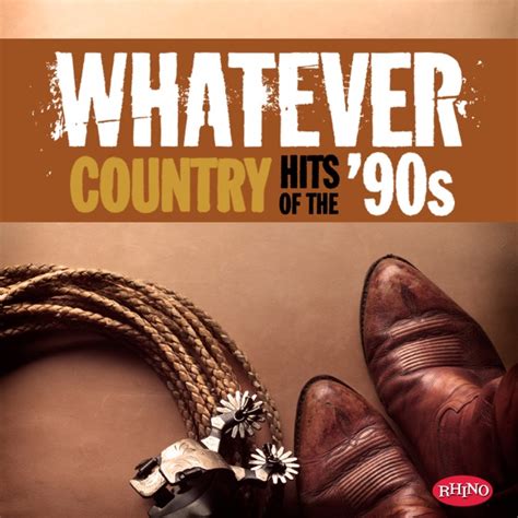 whatever country hits of the 90s by various artists on apple music