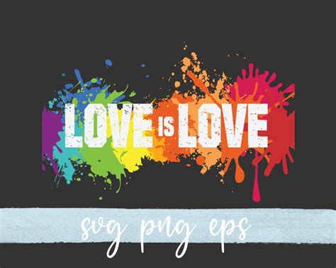 Love Is Love Lgbtq Pride Svg Cricut Cut File Png Eps Etsy