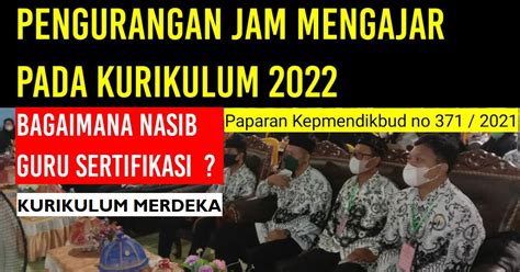 Catat Begini Cara Perhitungan Jam Mengajar Guru Pada Kurikulum Merdeka