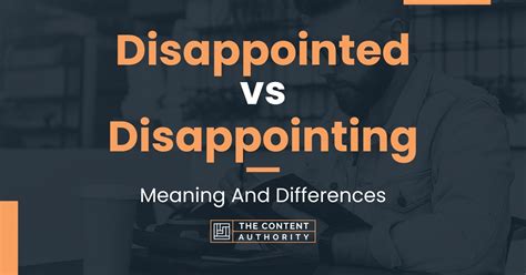Disappointed Vs Disappointing Meaning And Differences