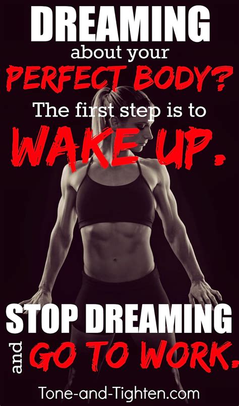 Fitness Motivation Stop Dreaming And Go To Work
