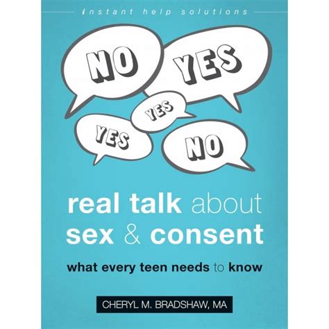 Real Talk About Sex And Consent What Every Teen Needs To Know A