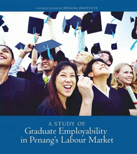 A Study Of Graduate Employability In Penangs Labour Market Penang