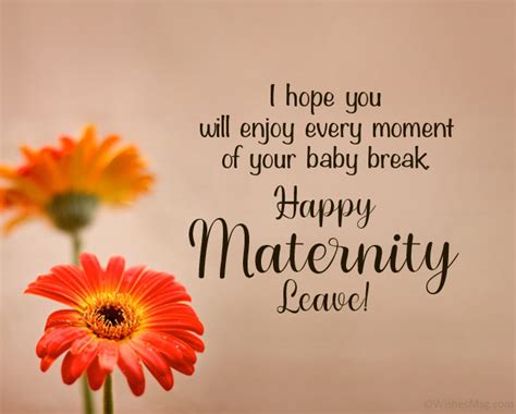 1 maternity wishes famous quotes: 70+ Maternity Leave Wishes, Messages and Quotes | WishesMsg