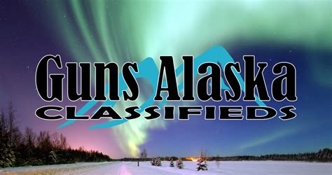 The Better Local Option Guns Alaska Free Classifieds