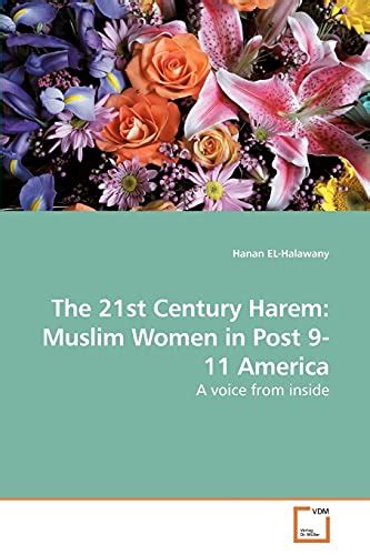 The 21st Century Harem Muslim Women In Post 9 11 America A Voice From