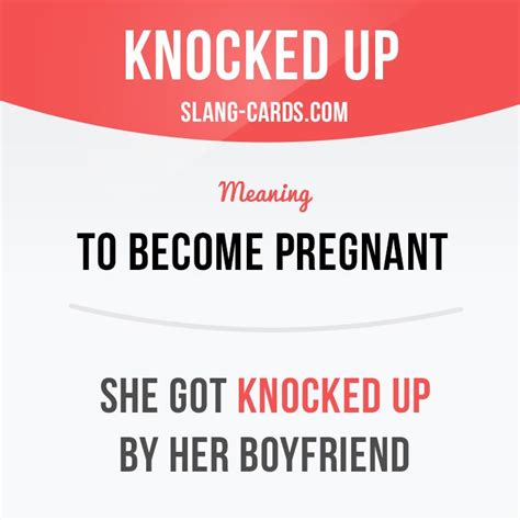 Knocked Up Means To Become Pregnant Example She Got Knocked Up By Her English Vocabulary