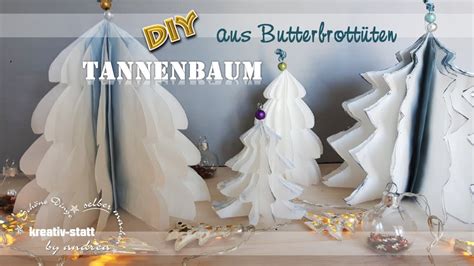 Das ziffernblatt der wandtattoo uhren besteht, wie bei einem herkömmlichen wandtattoo auch, aus. DIY Basteln - Tannenbaum Weihnachtsbaum aus Papier, Butterbrottüten / Chistmastree paper - YouTube