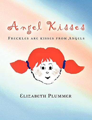 9781466921450 Angel Kisses Freckles Are Kisses From Angels Abebooks