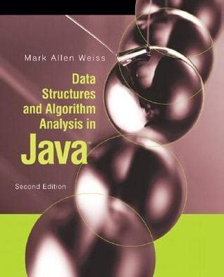 Data Structures And Algorithm Analysis In Java By Mark Allen Weiss Goodreads