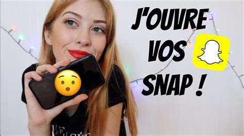 J Ouvre Vos Snapchat Youtube