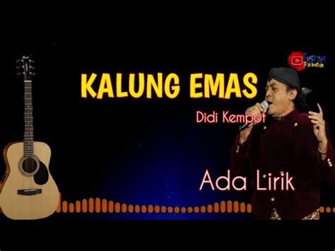Check spelling or type a new query. KALUNG EMAS - DIDI KEMPOT ( KARAOKE AKUSTIK ) Plus Lirik ...