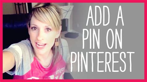How To Add A Pin On Pinterest Tutorial Video Tutorial