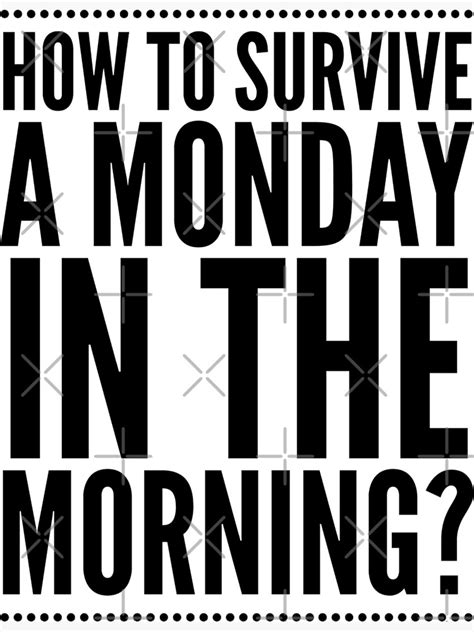 How To Survive A Monday In The Morning Canvas Print By Anfeloga