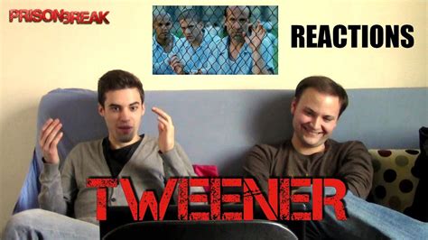 Prison Break 1x09 Tweener Reactions Youtube