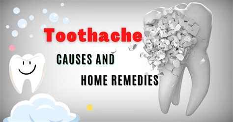 Toothache Causes And Home Remedies