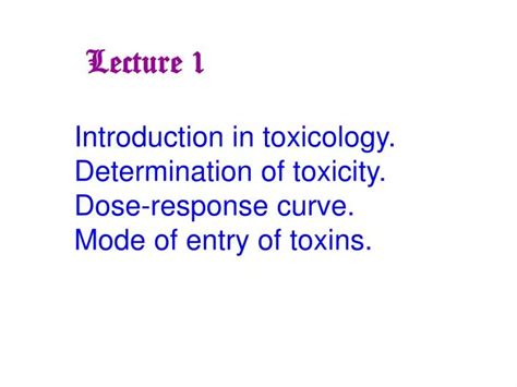 Ppt Introduction In Toxicology Determination Of Toxicity Dose