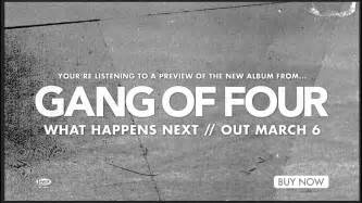 Gand Of Four ‘what Happens Next Album Preview Youtube Music