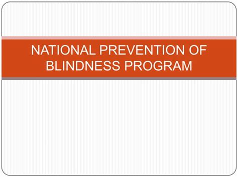 National Prevention Of Blindness Program Ppt