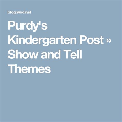 purdy s kindergarten post show and tell themes show and tell purdys kindergarten