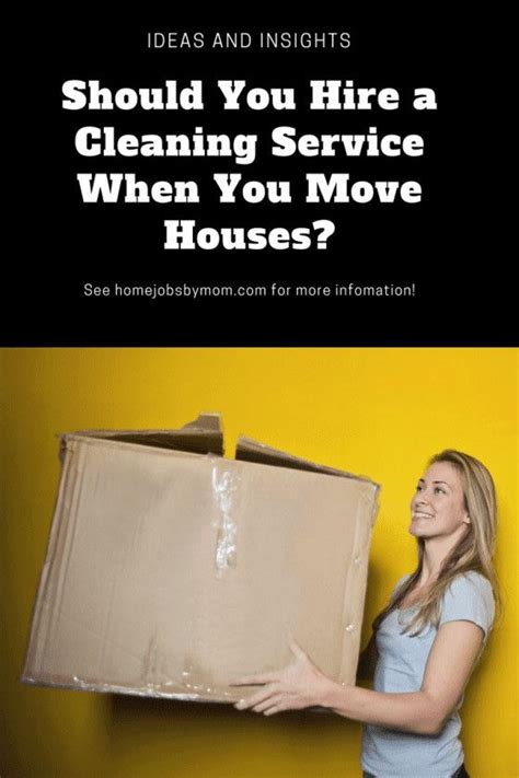 Should You Hire A Cleaning Service When You Move Houses Clean House