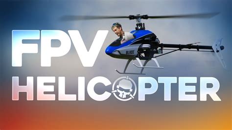 Fpv Helicopter Youtube