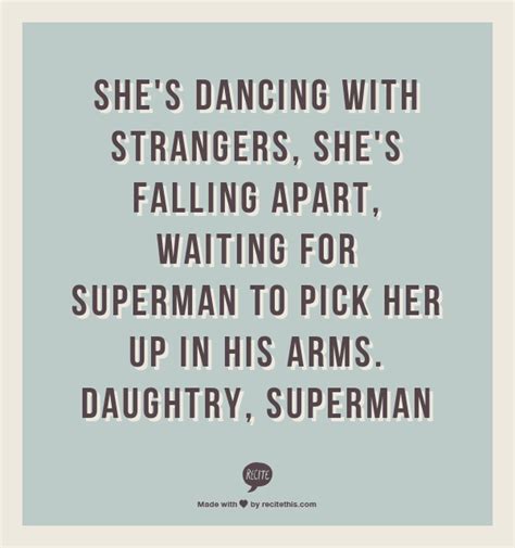 See more justice league quotes. Daughtry Lyric Quotes. QuotesGram