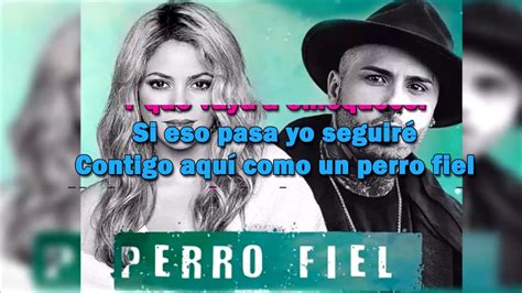 Perro Fiel Shakira Ft Nicky Jam Letra Video Lyric 2017☑️🎼 Youtube
