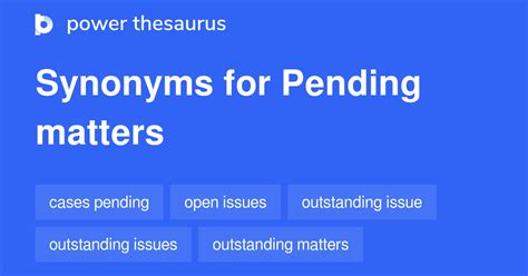 Pending Matters synonyms - 42 Words and Phrases for Pending Matters